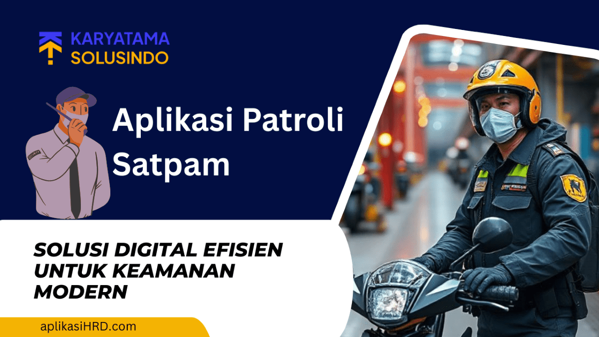 🛡️ Aplikasi Patroli Satpam: Solusi Digital Efisien untuk Keamanan Modern