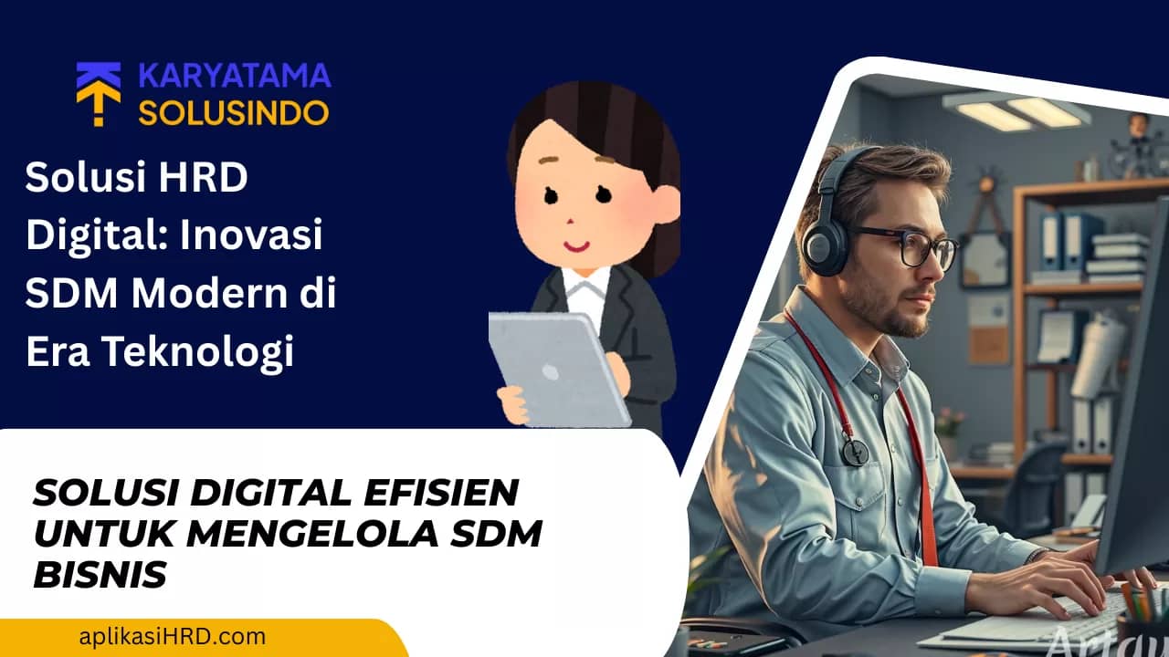 Solusi HRD Digital: Inovasi SDM Modern di Era Teknologi