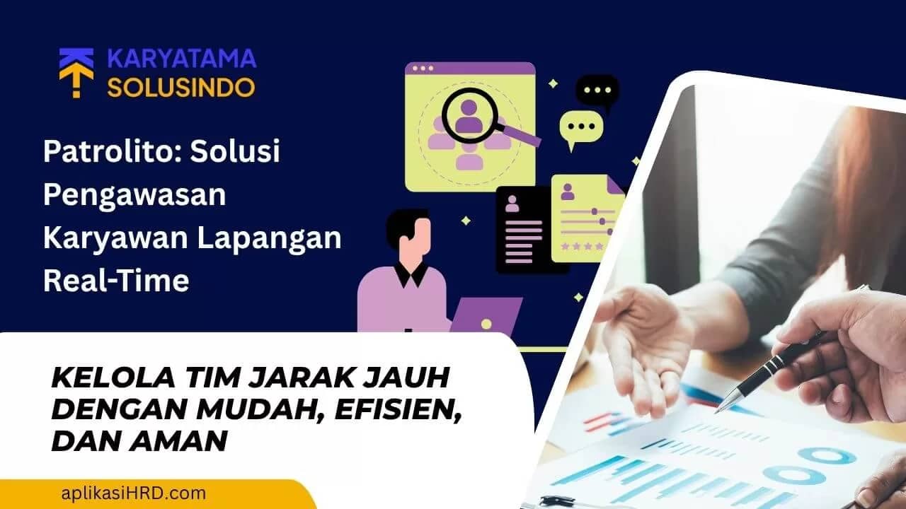 Patrolito Sebagai Solusi Pengawasan Karyawan di Era Digital