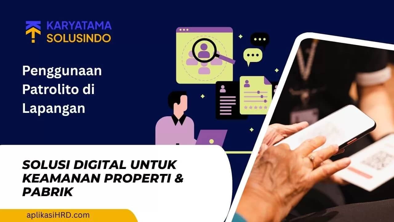 Penggunaan Patrolito di Perusahaan Properti dan Manufaktur