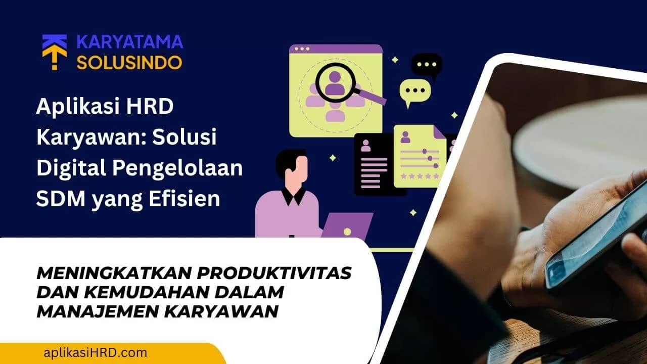 Aplikasi HRD Karyawan: Solusi Digital Pengelolaan SDM