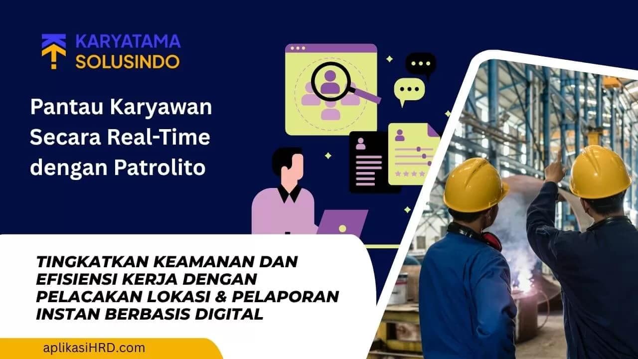 Patrolito Aplikasi Pengawasan Karyawan Real-Time
