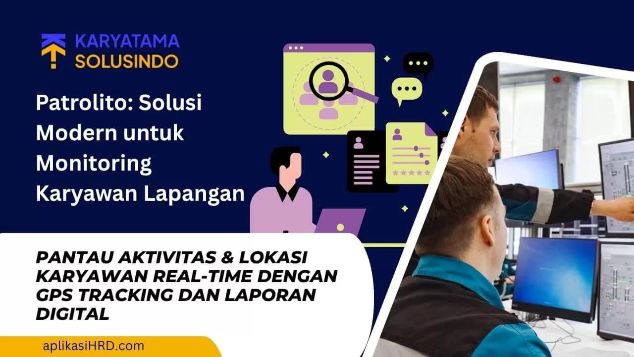 Patrolito: Aplikasi Keamanan & Monitoring Karyawan