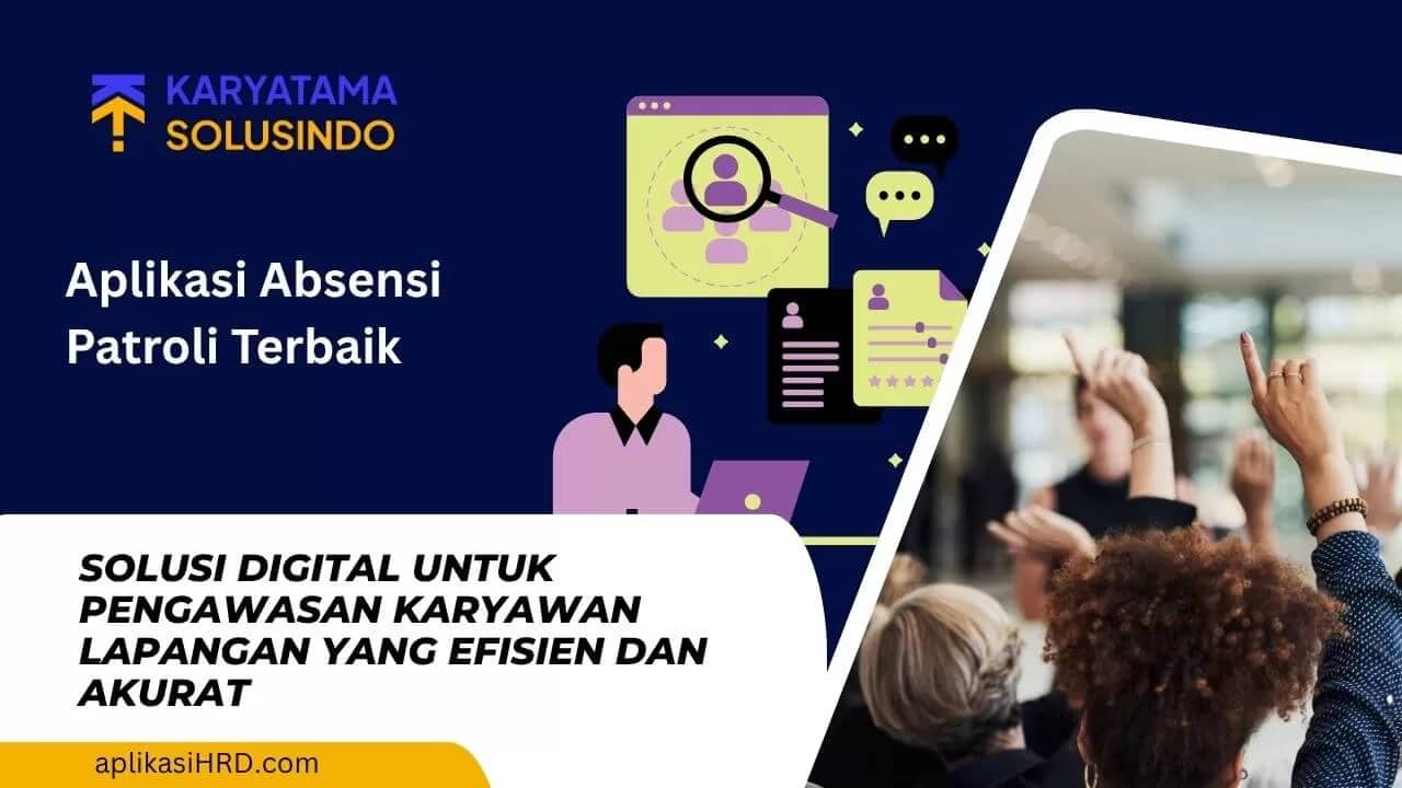 Aplikasi Absensi Patroli: Solusi Pengawasan Karyawan Lapangan