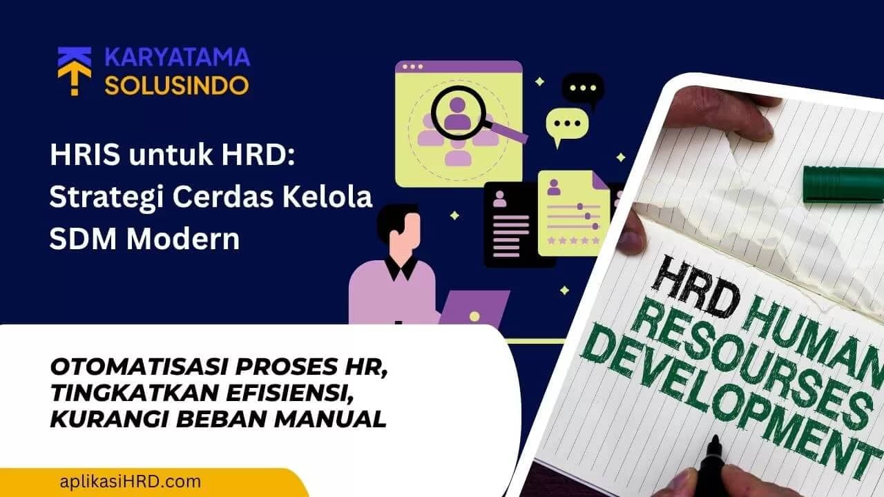 HRIS untuk HRD: Strategi Cerdas Digitalisasi SDM