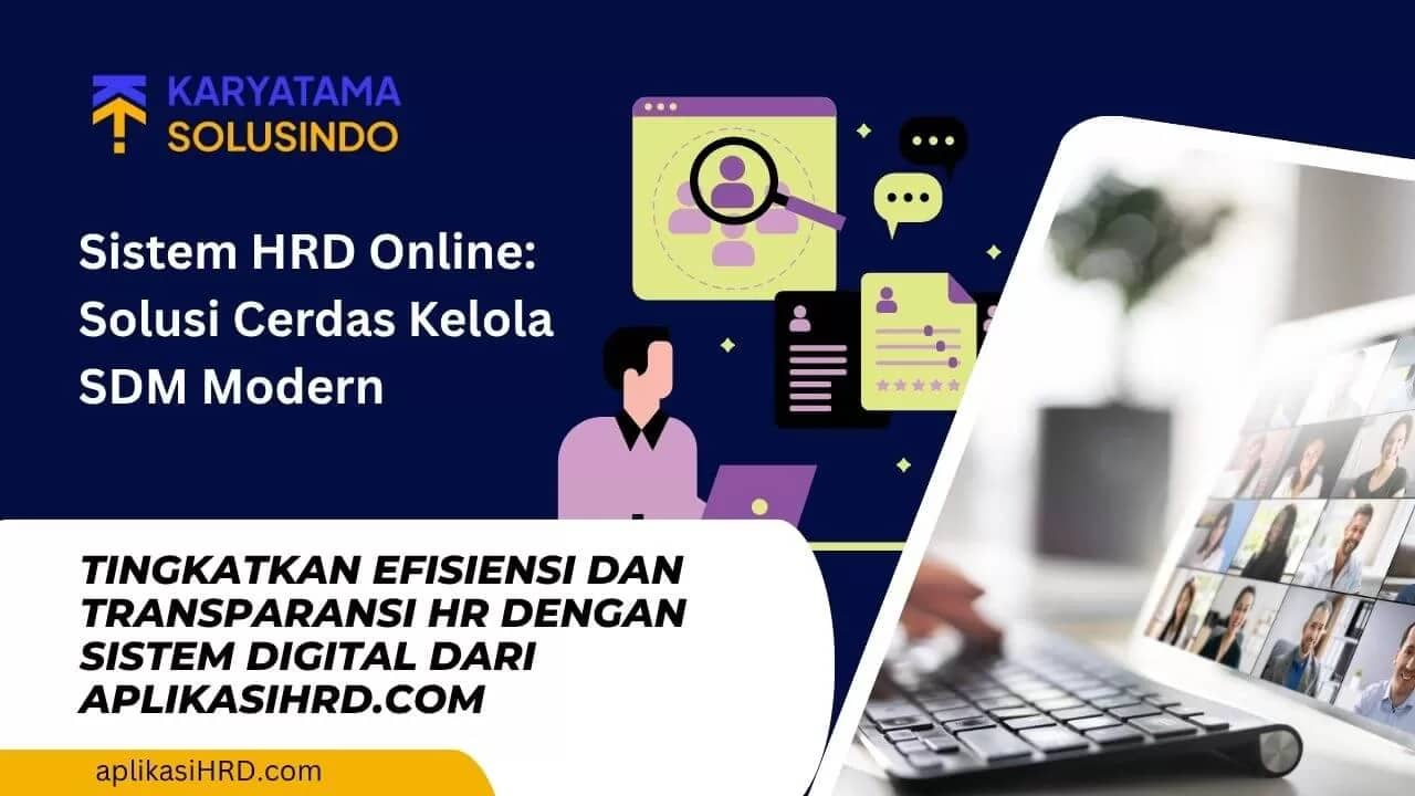 Sistem HRD Online: Solusi Cerdas untuk HR Modern