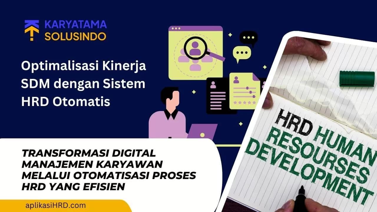 Sistem HRD Otomatis: Solusi Modern untuk Manajemen SDM Perusahaan
