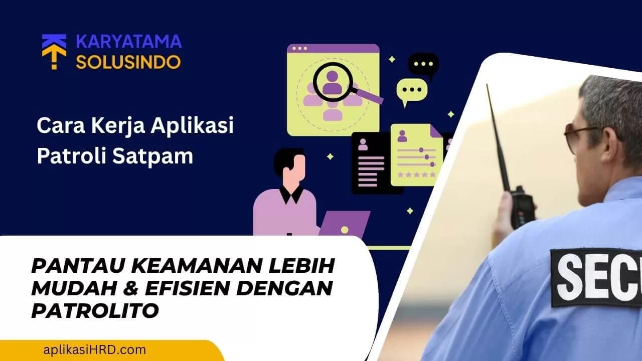 Cara Kerja Aplikasi Patroli Satpam untuk Perusahaan