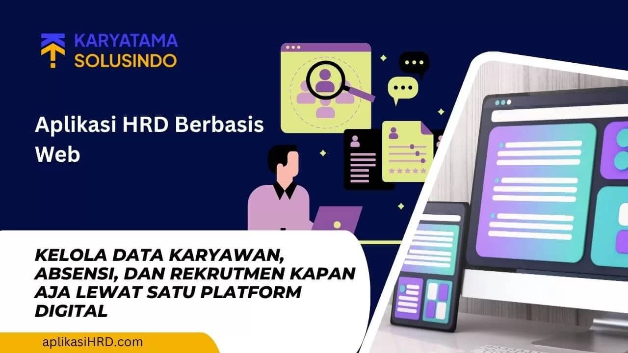 Aplikasi HRD Berbasis Web: Solusi Modern untuk Manajemen SDM