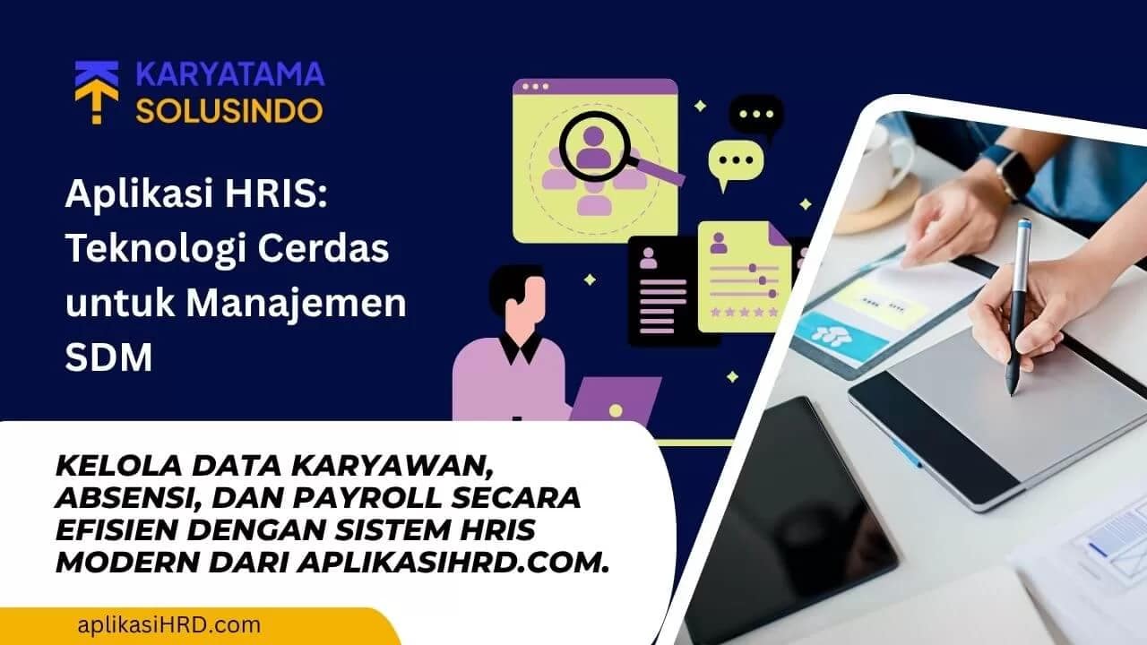 Aplikasi HRIS: Solusi Digital Efisien untuk SDM
