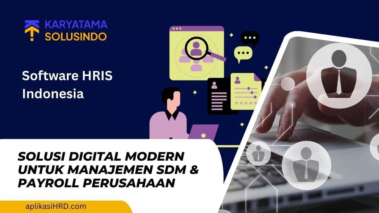 Software HRIS Indonesia: Solusi SDM Modern