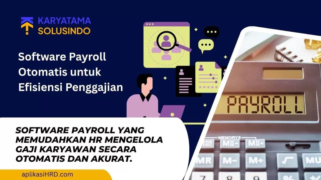 Software Payroll Terbaik: Otomatisasi Penggajian Perusahaan