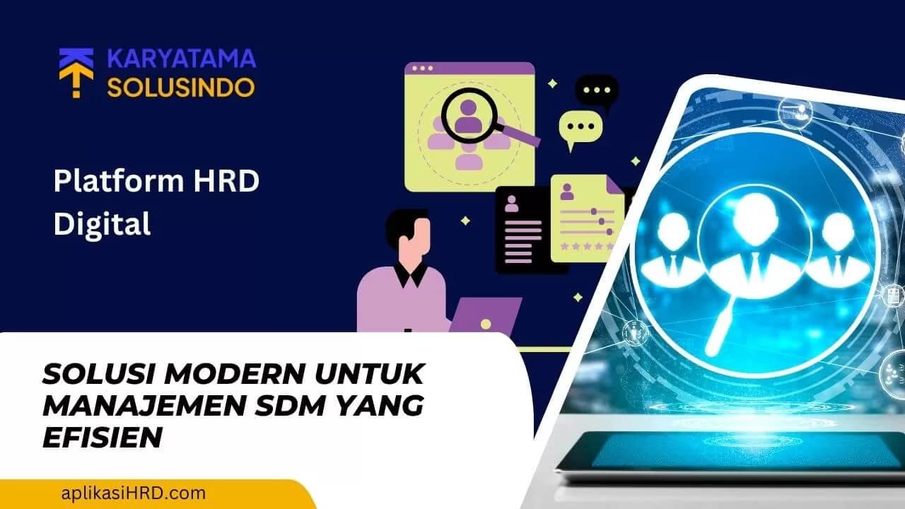 Platform HRD Digital: Solusi Manajemen SDM Efisien