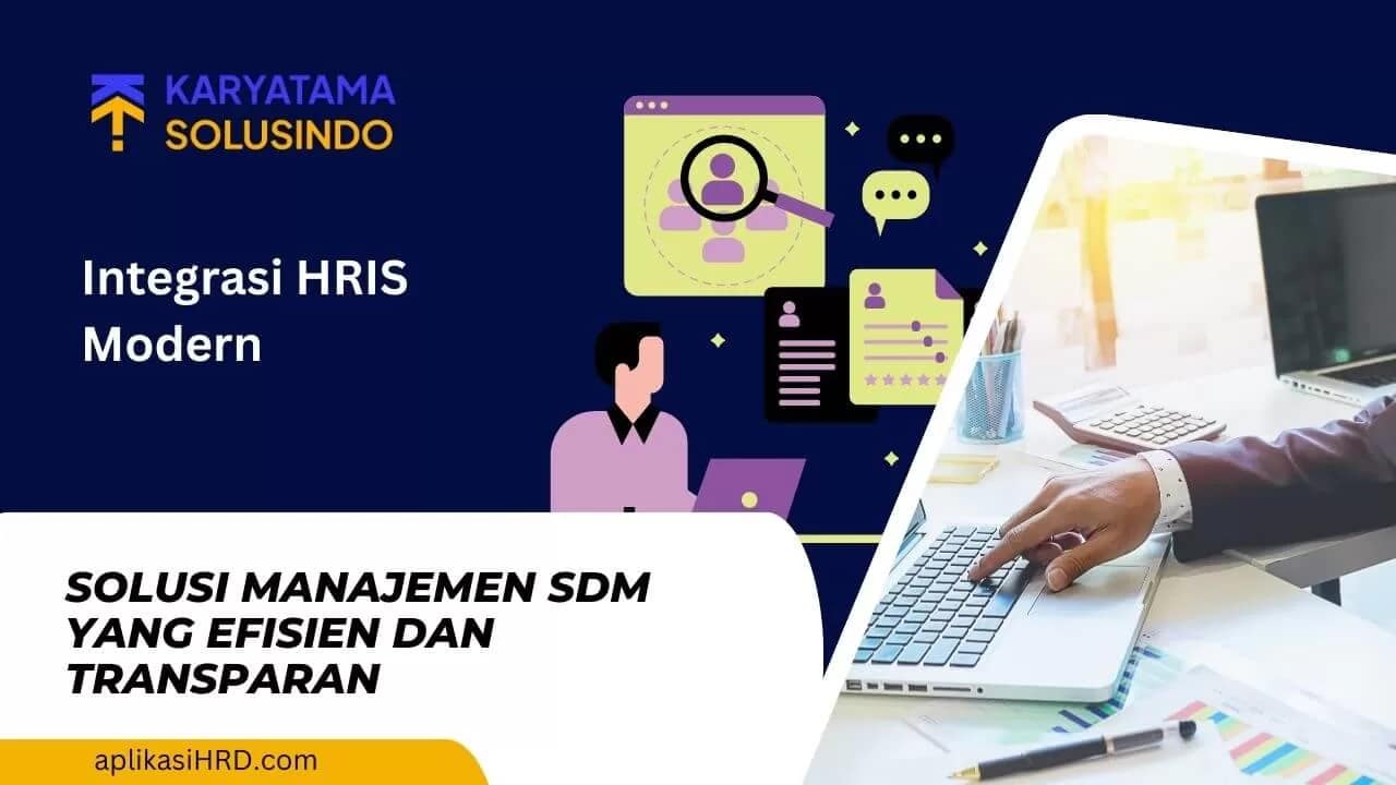 Integrasi HRIS: Solusi Efisiensi Manajemen SDM