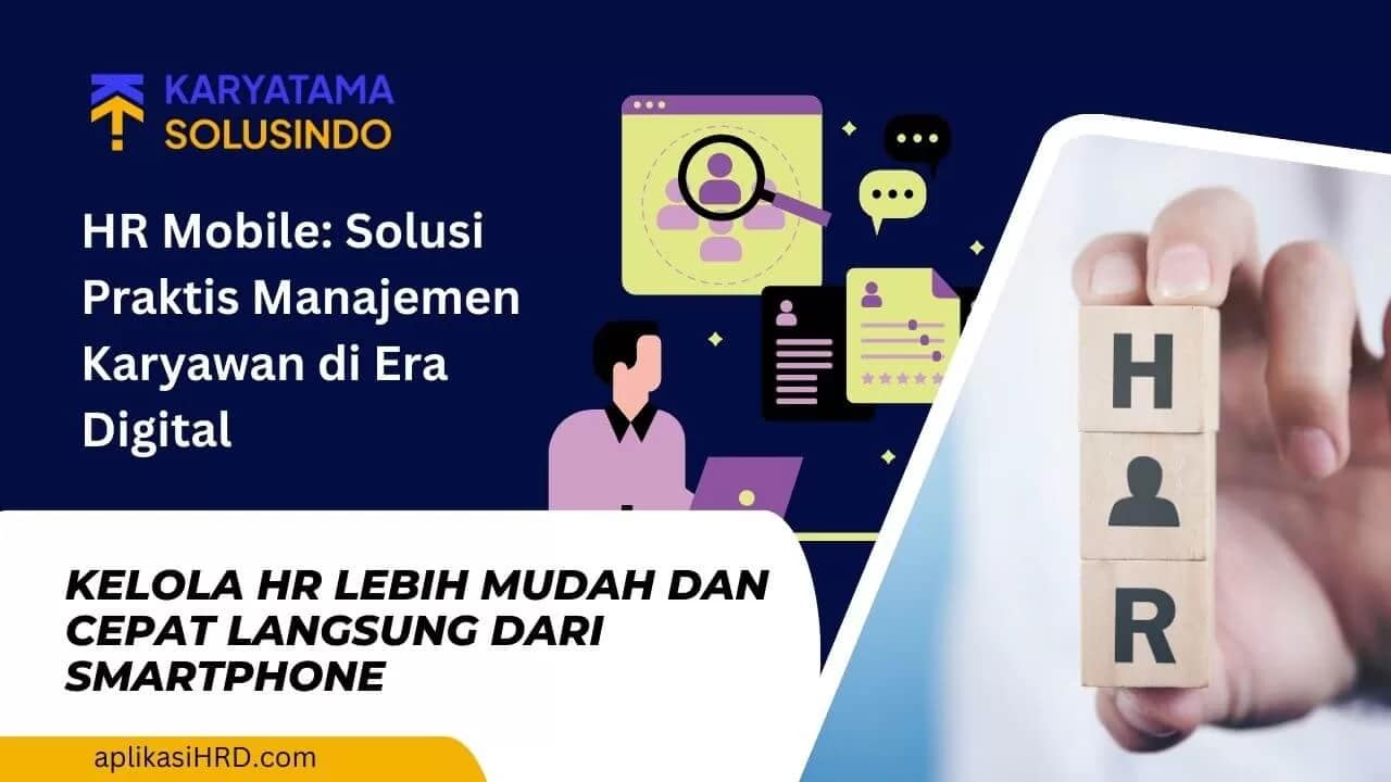 HR Mobile: Solusi Modern untuk Manajemen SDM Perusahaan