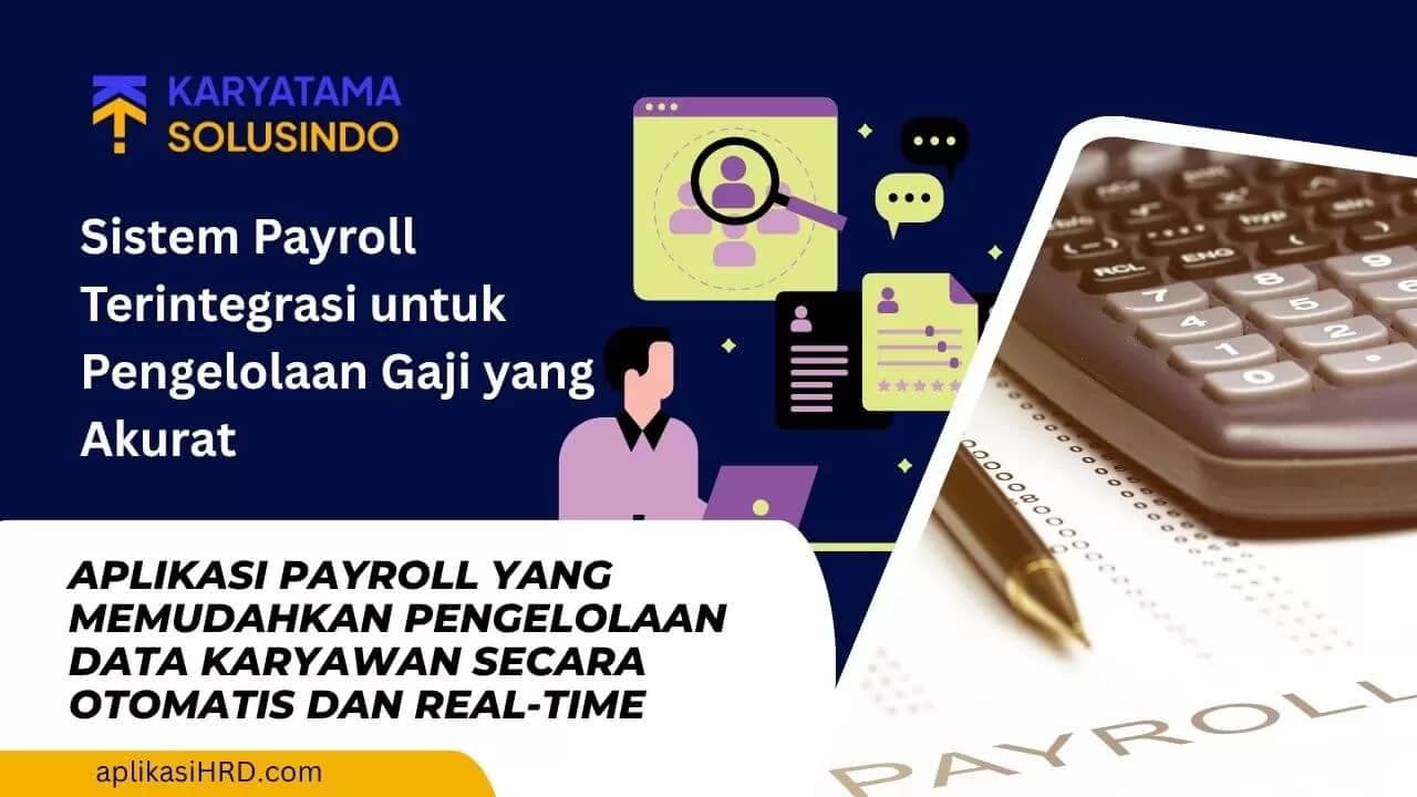 Aplikasi Payroll Terintegrasi untuk Manajemen Gaji Efisien