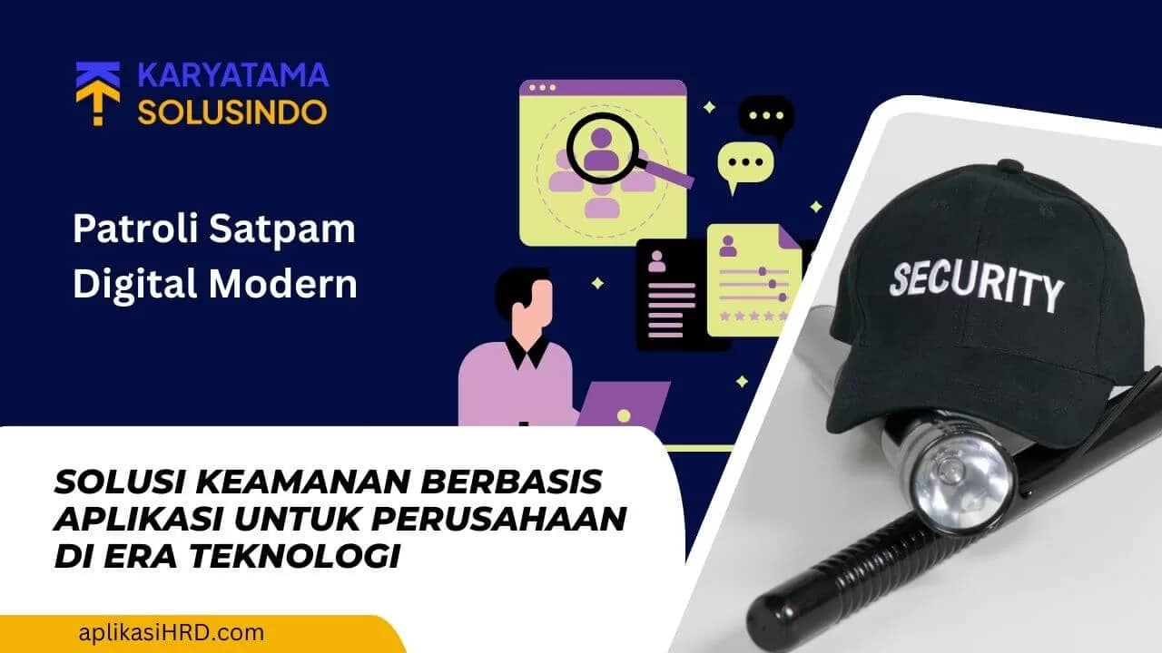Patroli Satpam Digital untuk Keamanan Modern