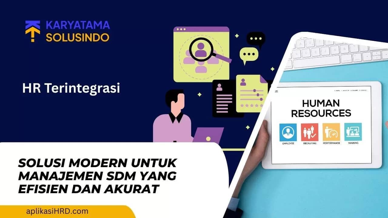 HR Terintegrasi: Solusi Efektif untuk Manajemen SDM Modern