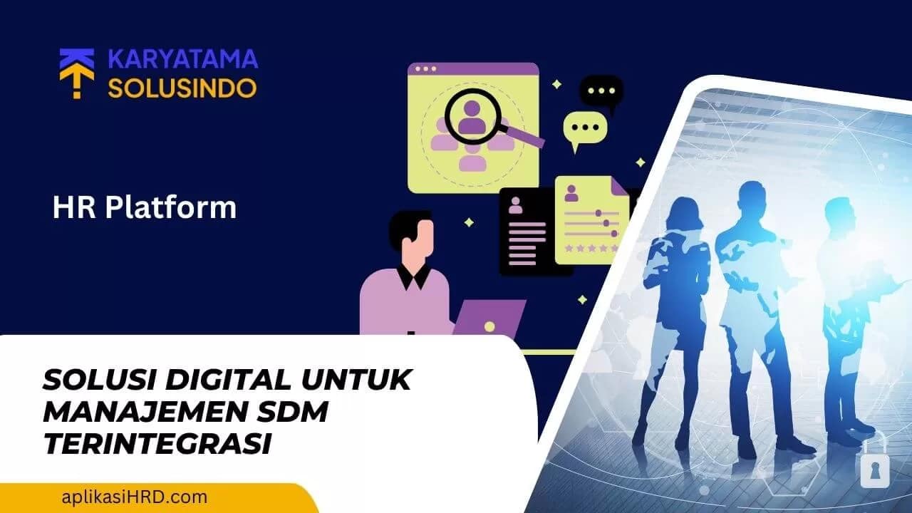 HR Platform: Solusi Modern untuk Manajemen SDM Lebih Efisien