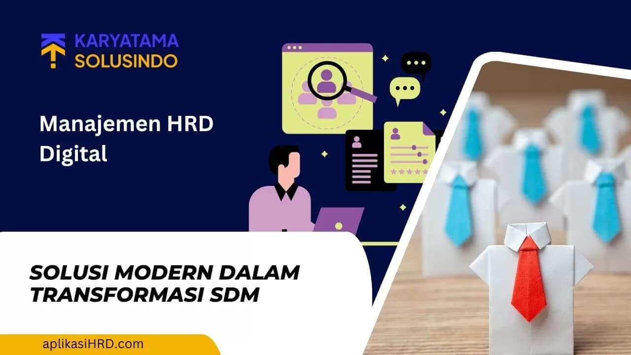Manajemen HRD Digital: Strategi Efektif untuk SDM Modern