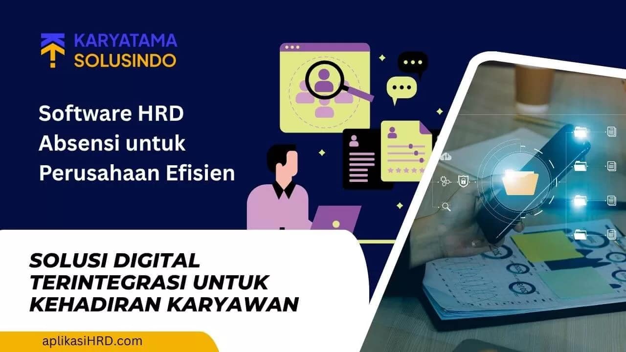Software HRD Absensi: Solusi untuk Kelola Kehadiran Karyawan