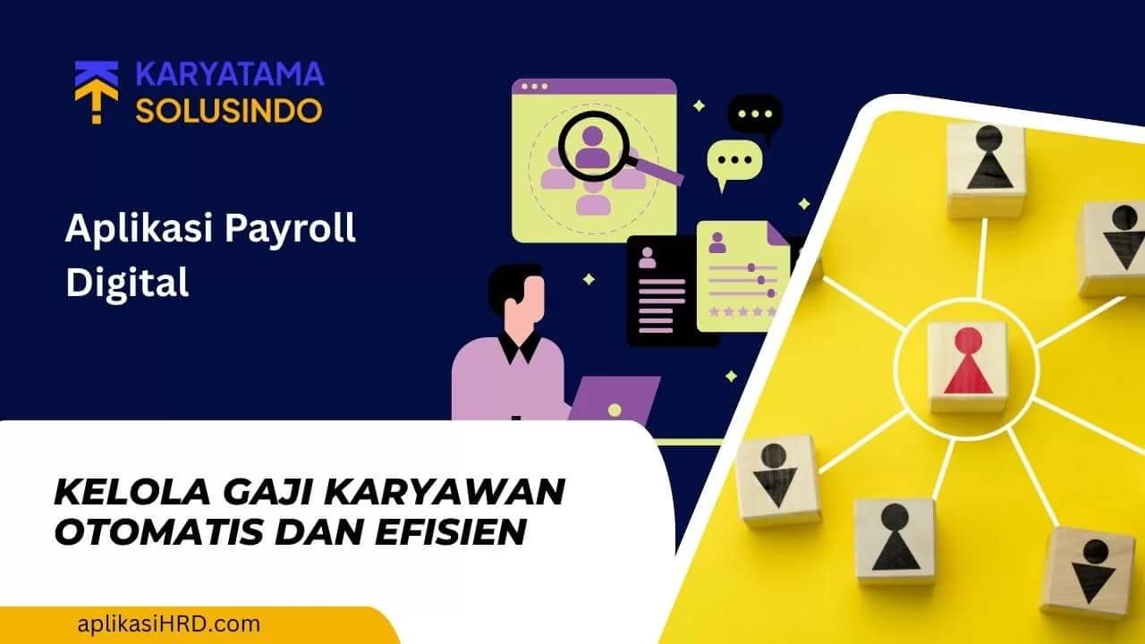 Aplikasi Payroll Digital: Solusi Gaji Cepat dan Efisien