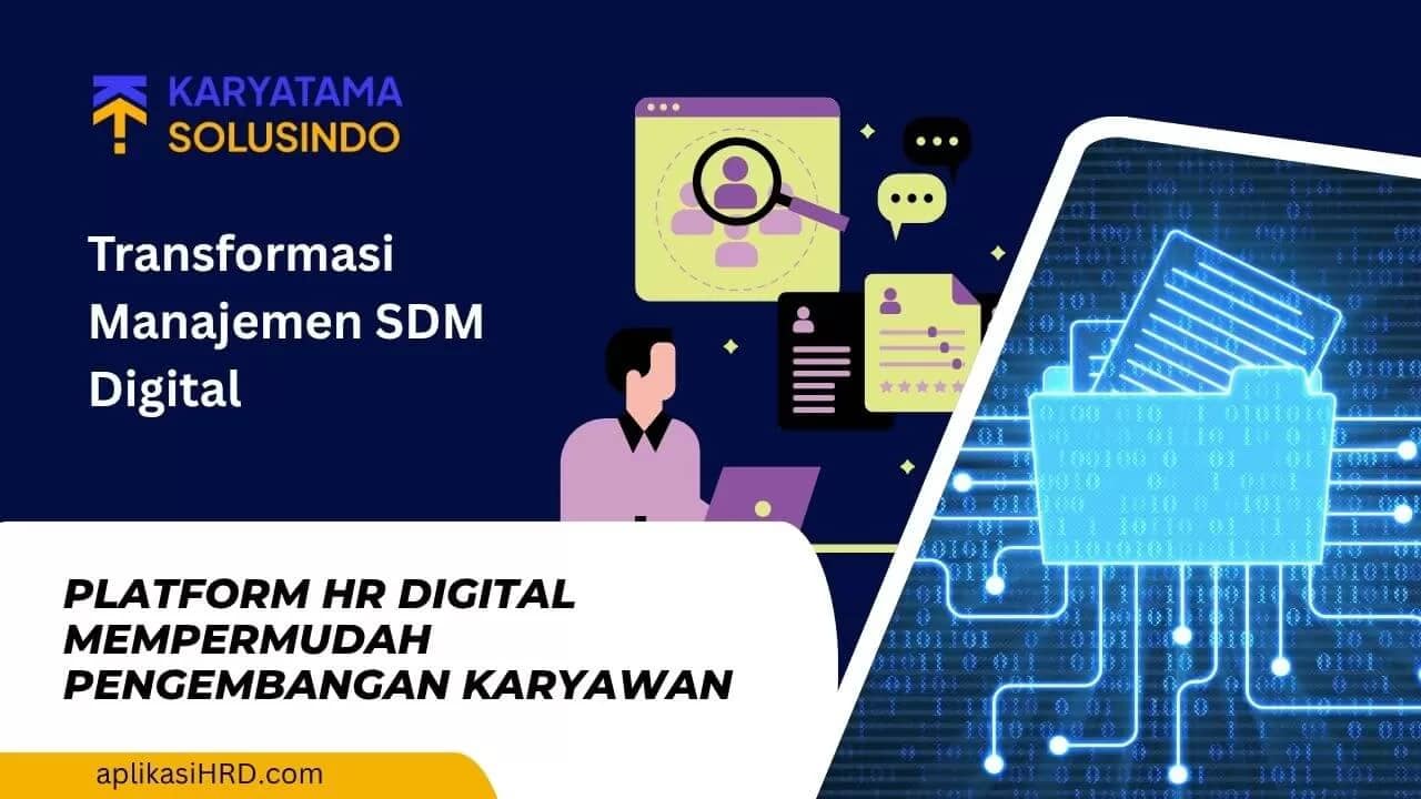 Platform HR Digital untuk Optimalisasi Manajemen SDM