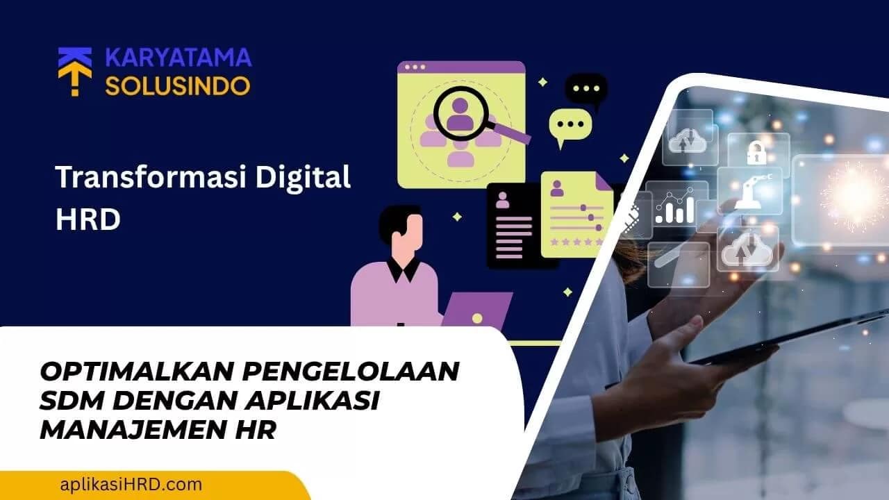 Aplikasi Manajemen HR untuk Efisiensi Sumber Daya Manusia